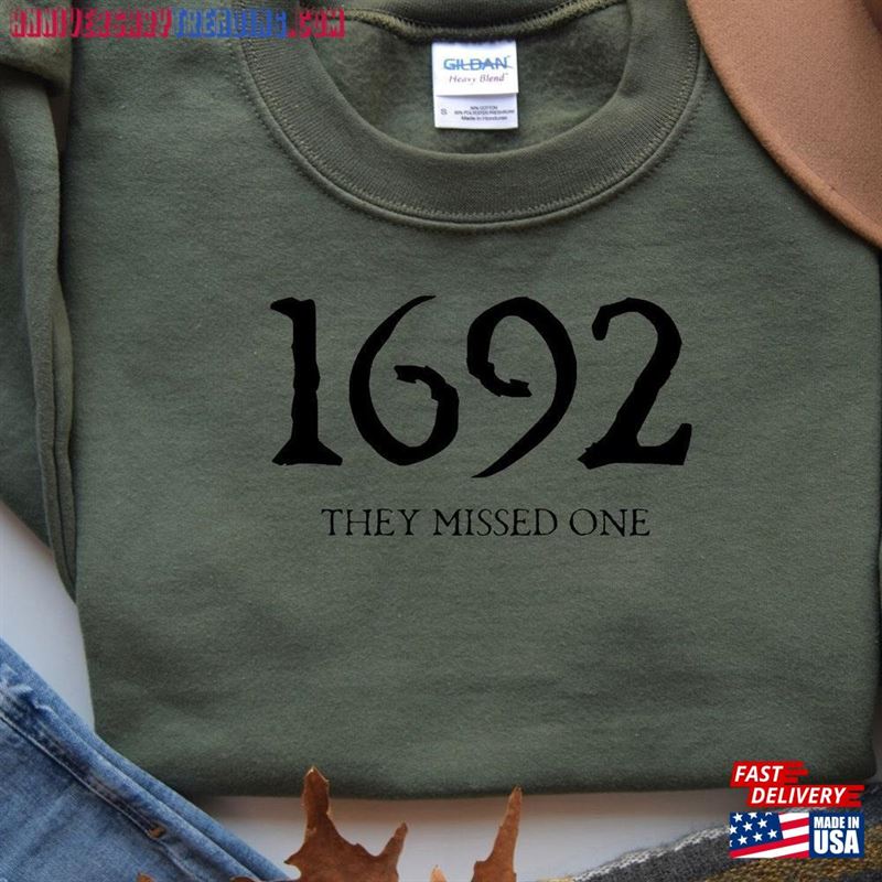 1692 They Missed One Sweatshirt Salem Witch Shirt Classic