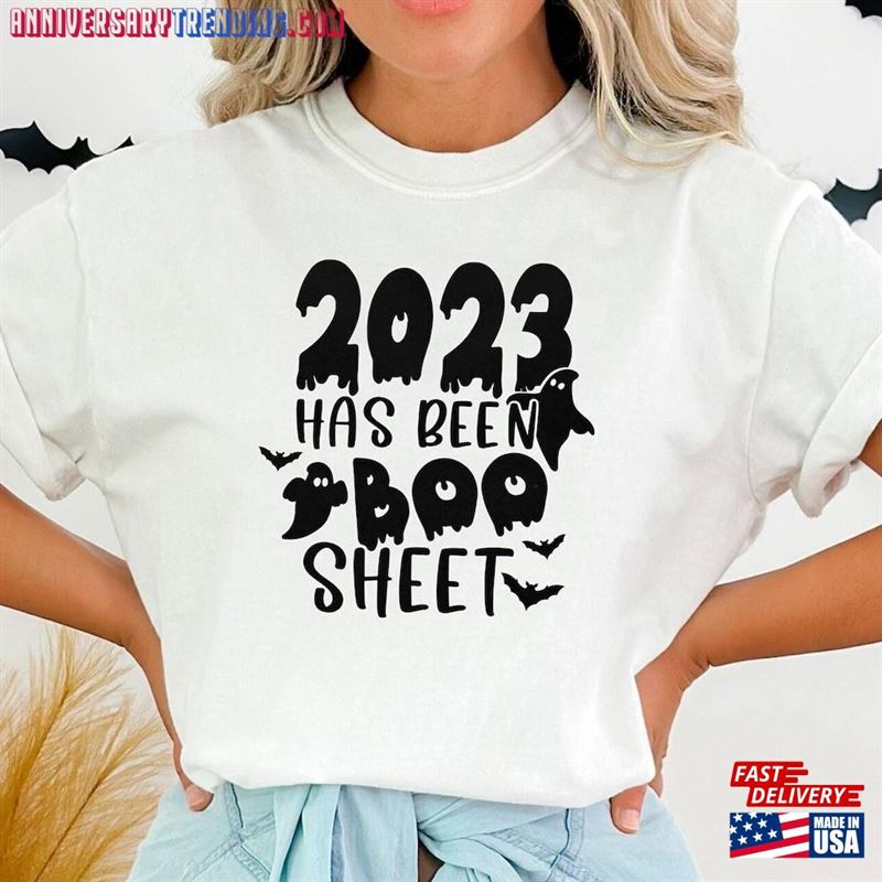 2023 Has Been Boo Sheet Shirt Spooky Season Outfit Funny Halloween Tee Unisex Sweatshirt