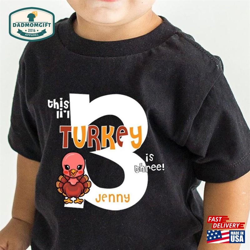 3Rd Birthday Thanksgiving Shirt Third Turkey Tee Any Age Fall Party T-Shirt Hoodie