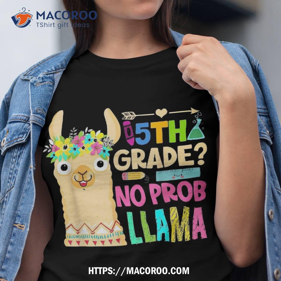 5th Grade No Prob Llama Teacher Student Back To School Shirt