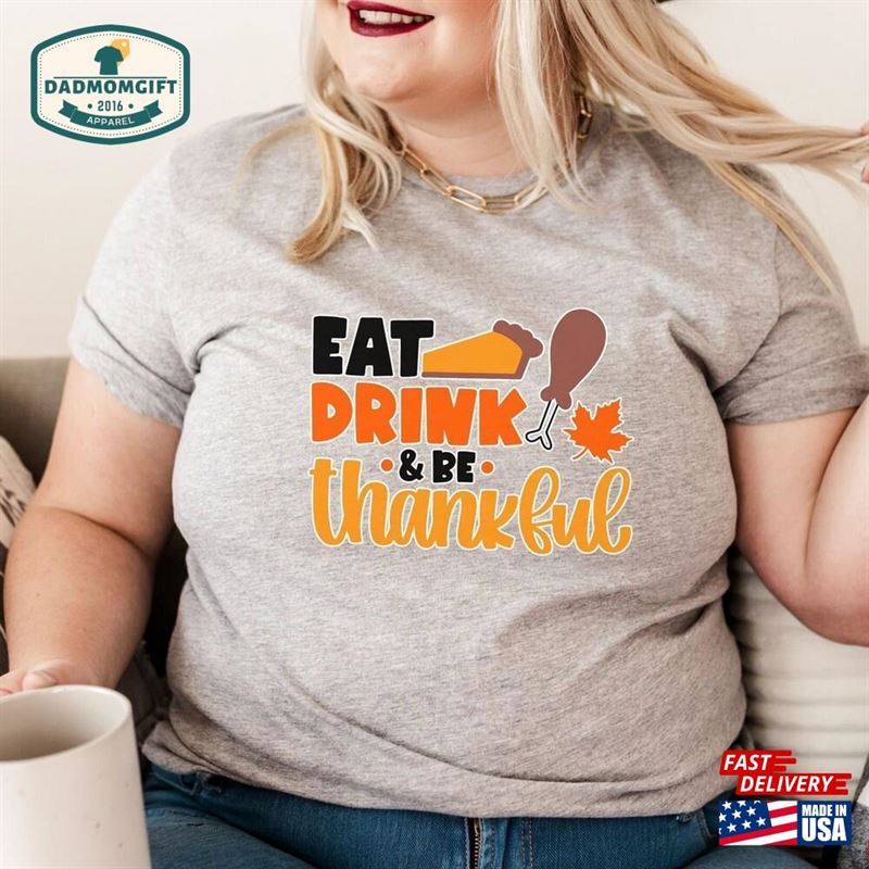 Aesthetic Thanksgiving Autumn T-Shirt Gift Idea For Her Eat Drink Be Thankful Classic Hoodie