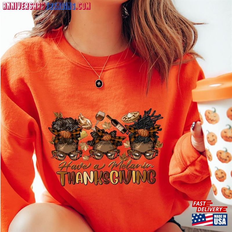 Afro Messy Bun Have A Melanin Thanksgiving Sweatshirt Thankful Hoodie