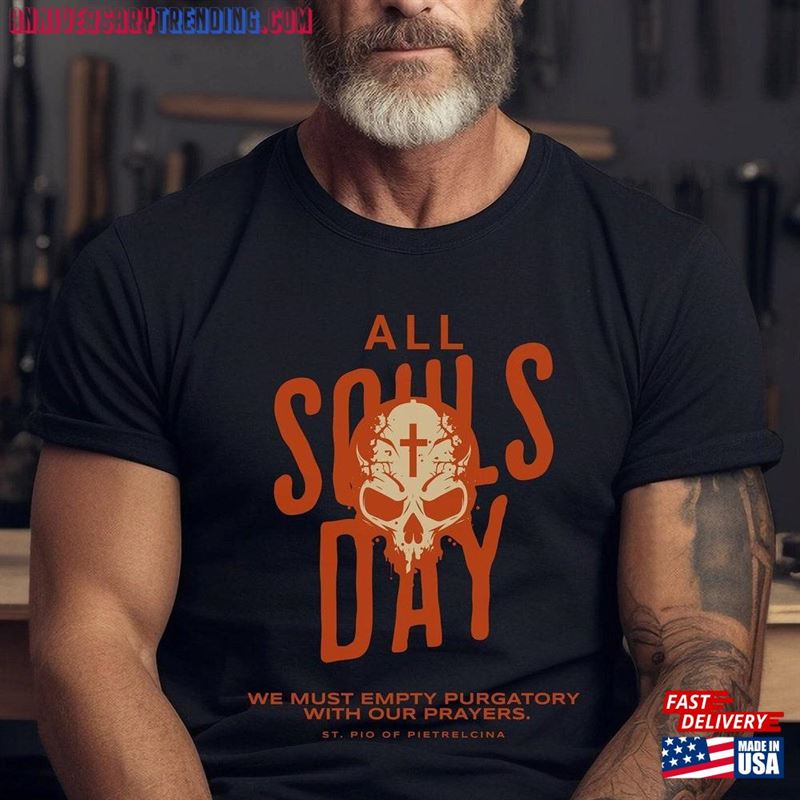 All Souls Day 2023 Halloween We Must Empty Purgatory With Our Prayers Hoodie T-Shirt