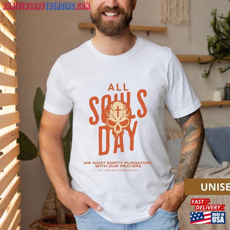 All Souls Day 2023 Halloween We Must Empty Purgatory With Our Prayers Hoodie T-Shirt