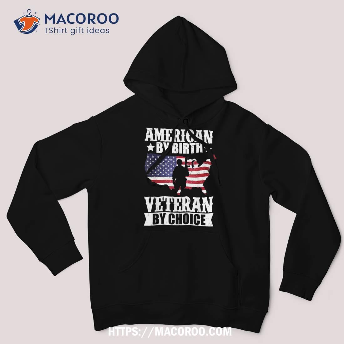 American By Birth Veteran Choice Us Flag Veterans Day Shirt