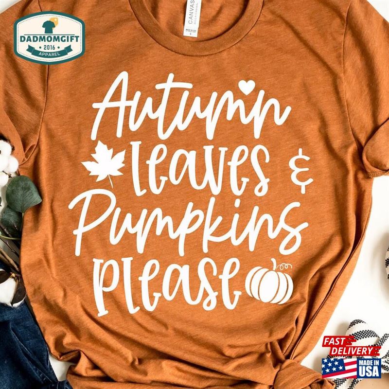 Autumn Leaves And Pumpkins Please Shirt Fall Classic Hoodie