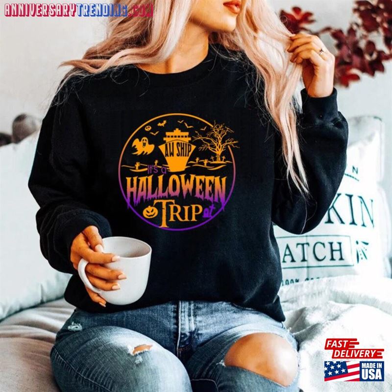 Aw Ship It’s A Cruise Halloween Trip 2023 Shirt Spooky Season T Unisex Sweatshirt