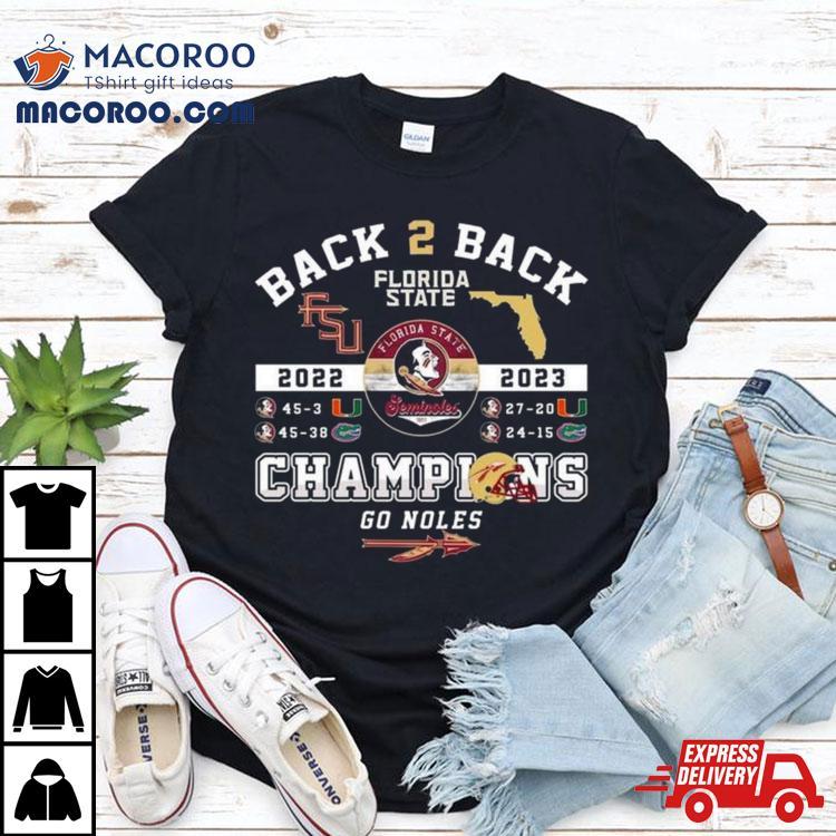 Back To Back 2022 2023 Florida Seminoles Champions Go Noles Shirt