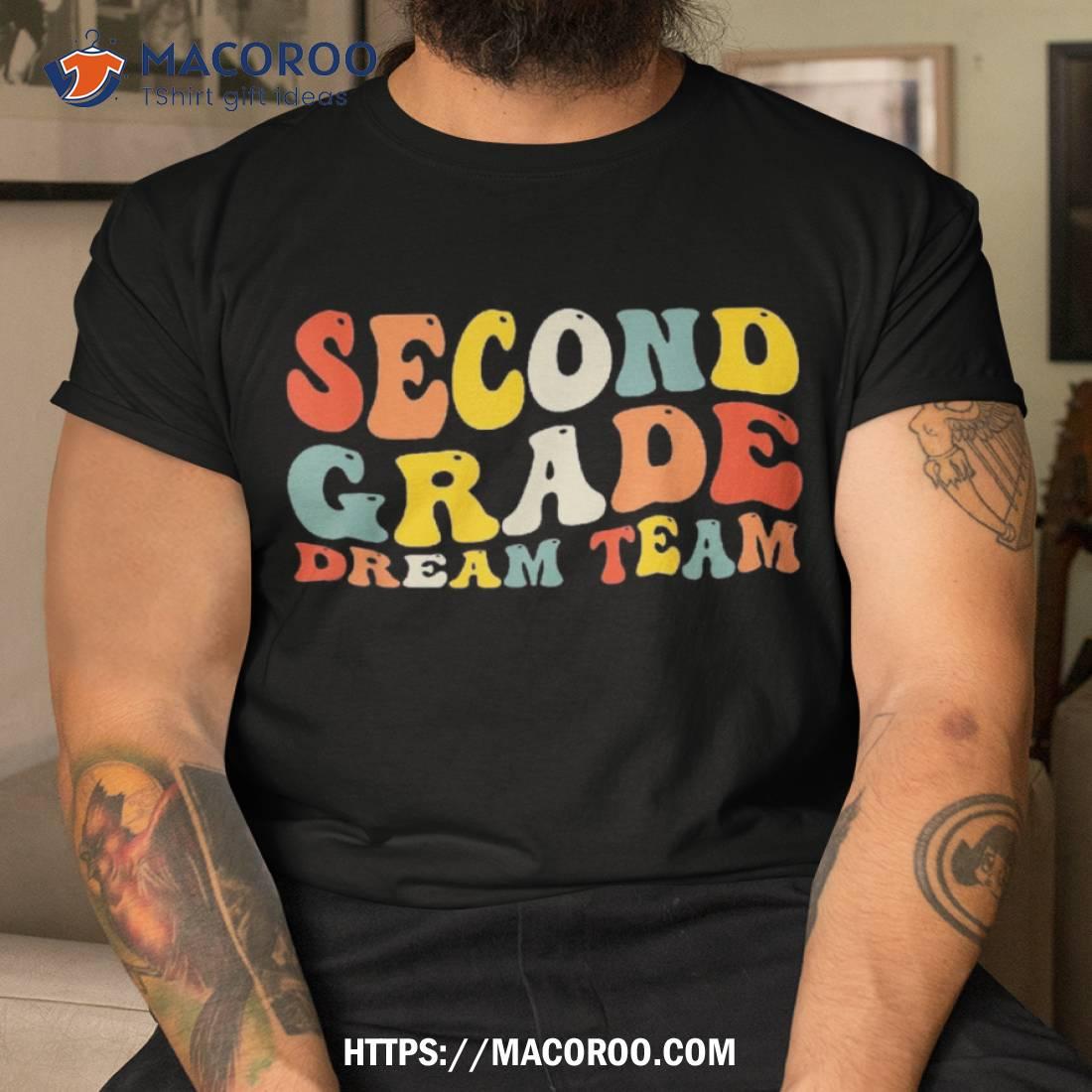 Back To School Second Grade Dream Team 2nd Grad Teacher Kids Shirt