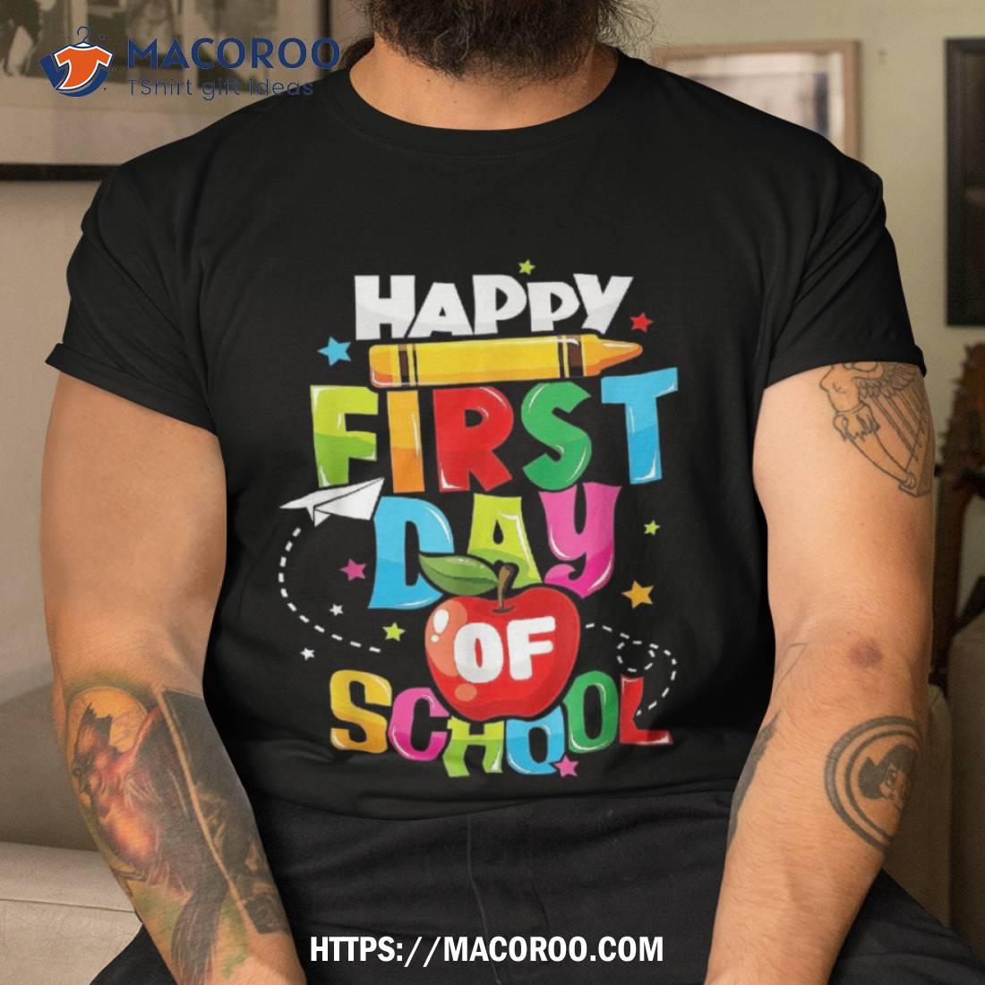 Back To School Teachers Kids Child Happy First Day Of Shirt