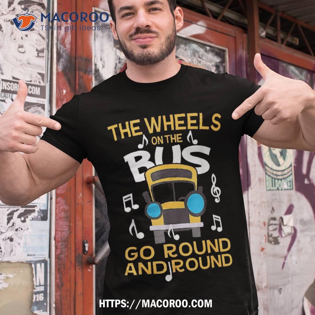 Back To School, Wheels On The School Bus Go Round & Shirt