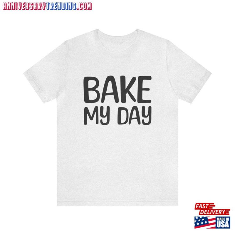 Bake My Day Short Sleeve Thanksgiving T-Shirt Sweatshirt