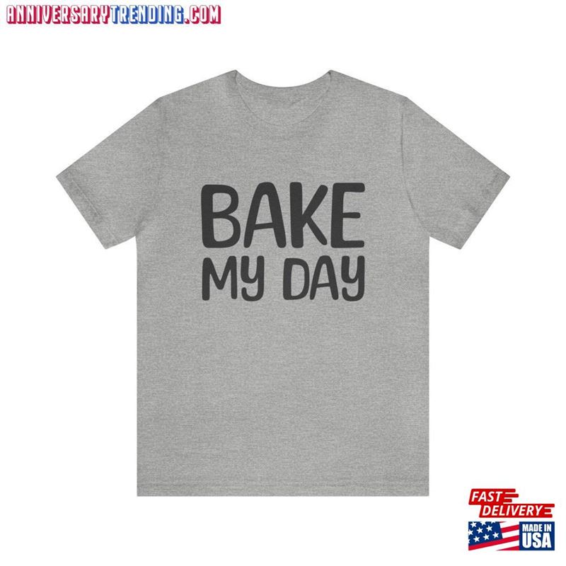 Bake My Day Short Sleeve Thanksgiving T-Shirt Sweatshirt