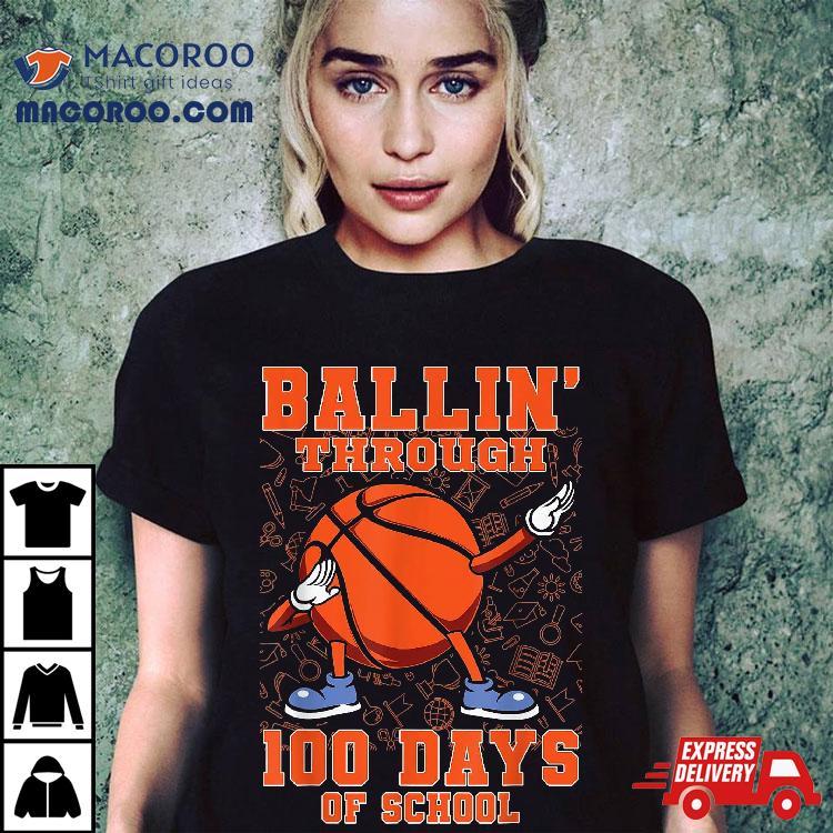 Ballin’ Through 100 Days Of School Basketball Boys Girls Shirt