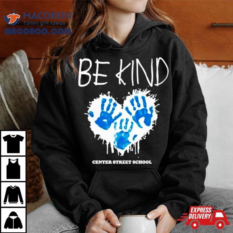 Be Kind Center Street School Shirt