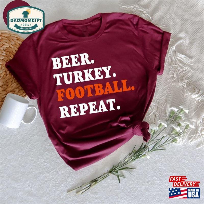 Beer Turkey Football Repeat T-Shirt Funny Thanksgiving Meme Game Day Shirt Unisex Classic