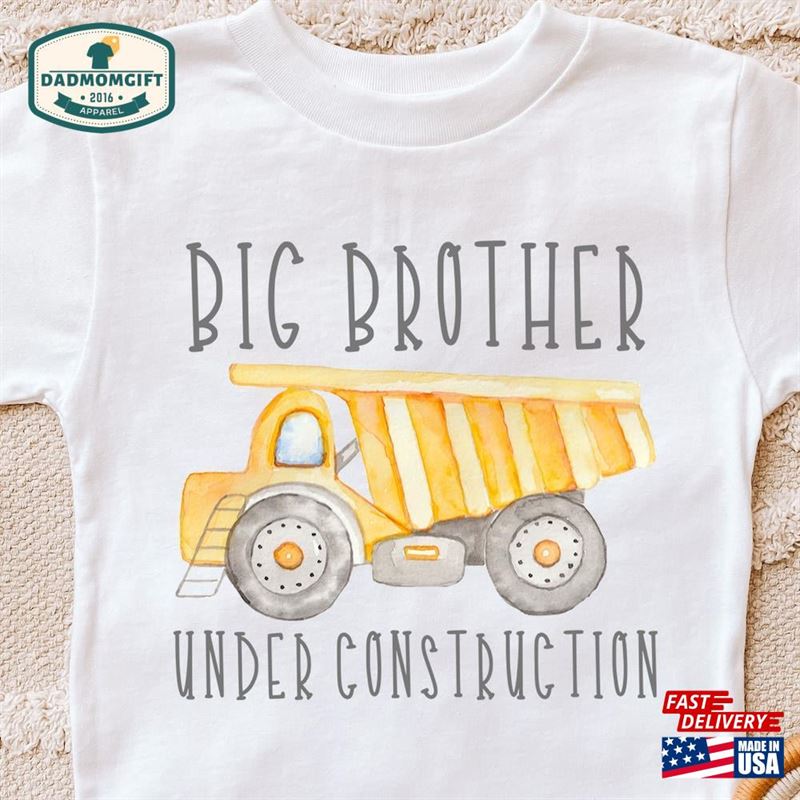 Big Brother Shirt Under Construction Digger Bodysuit T-Shirt Sweatshirt