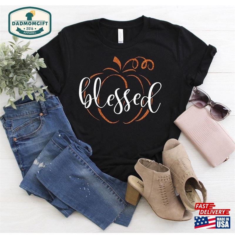 Blessed Pumpkin Shirt Thankful T-Shirt Hoodie Sweatshirt