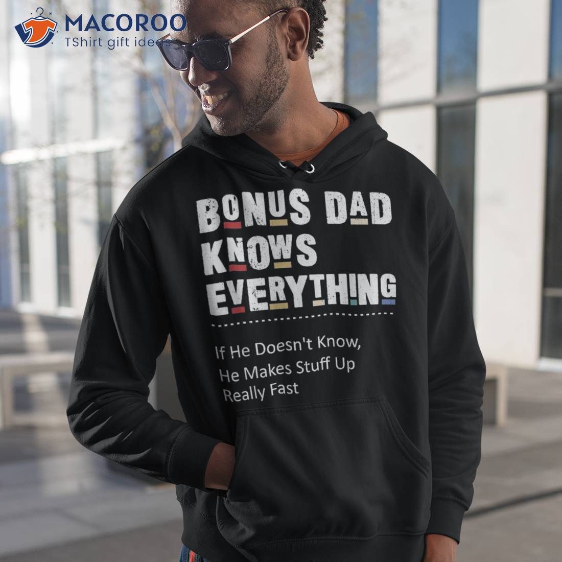 Bonus Dad Knows Everything Makes Stuff Up Really Fast Father Shirt