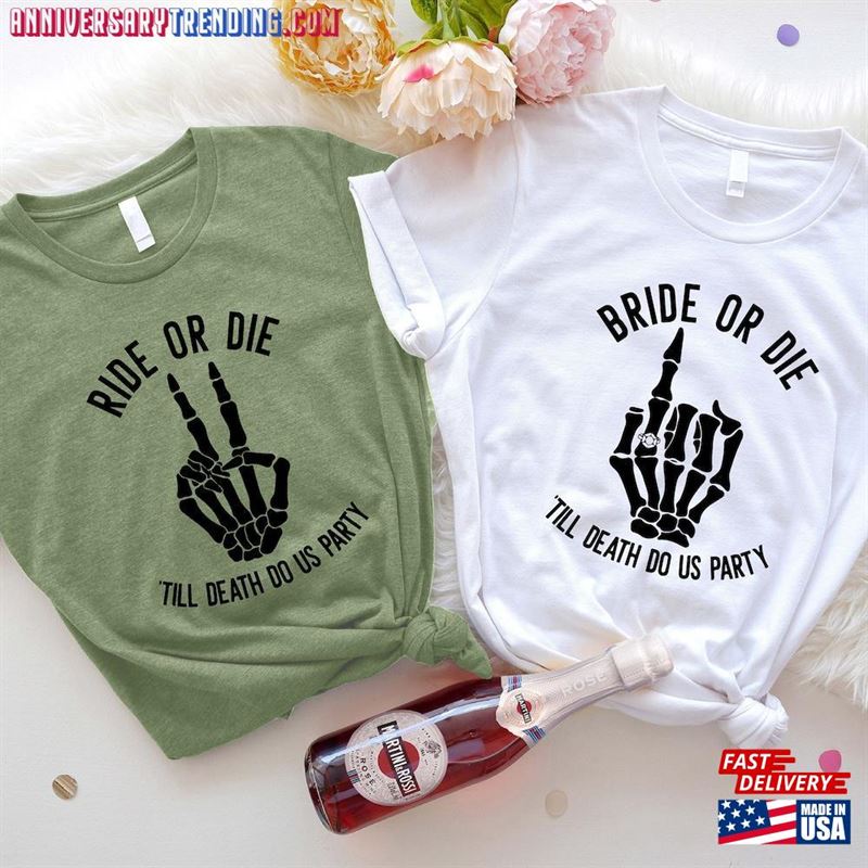 Bride Or Die Shirt Ride Till Death Do Us Party Tee Halloween Bachelorette T-Shirt Hoodie