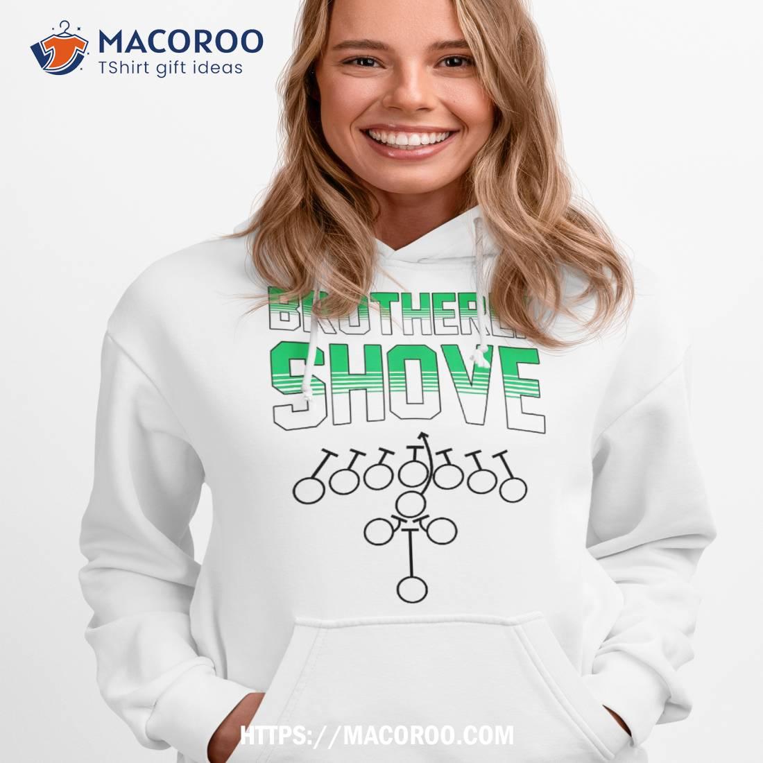 Brotherly Shove Funny Football Fans Gift Shirt