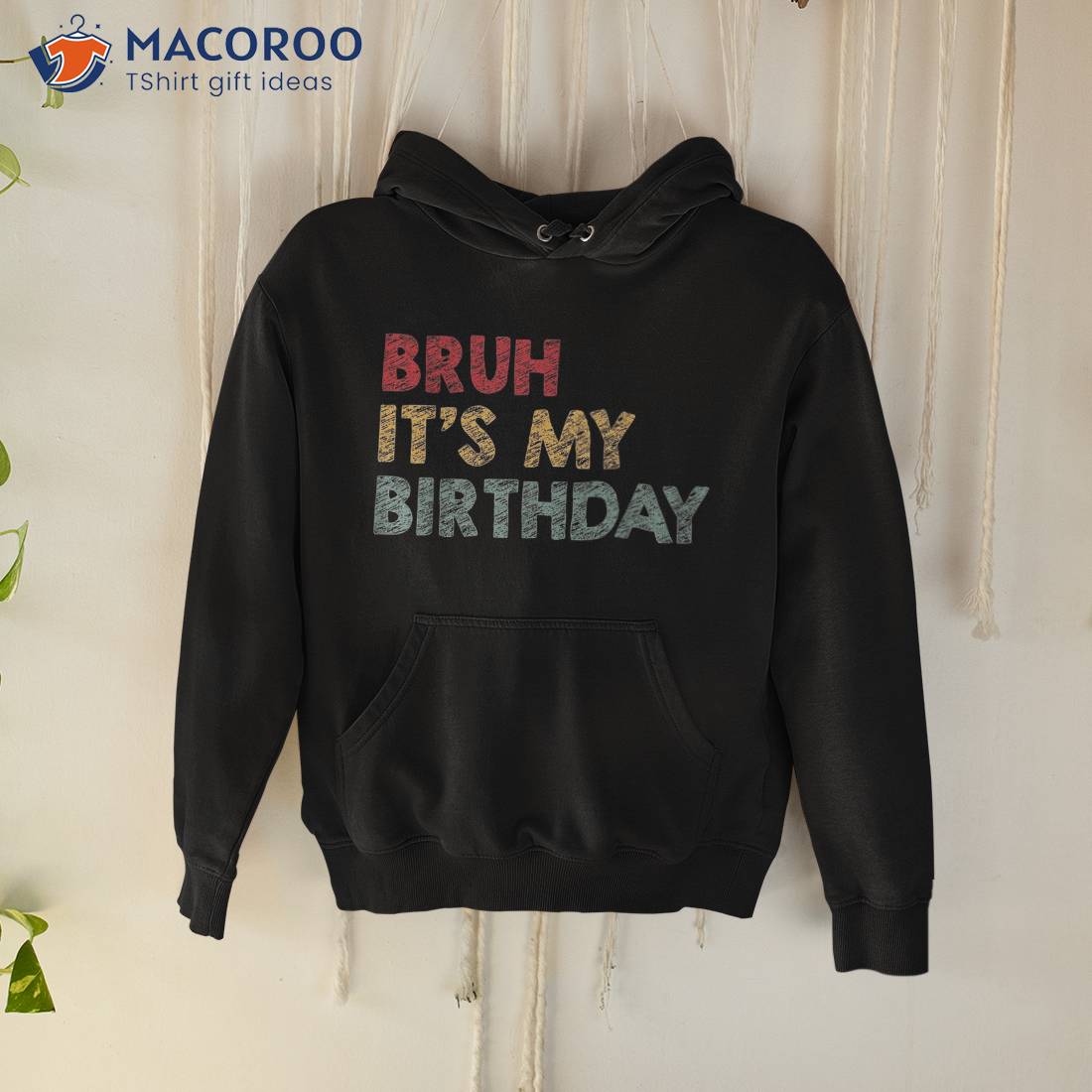 Bruh It’s My Birthday Sarcastic Omg Humor School Joke Party Shirt