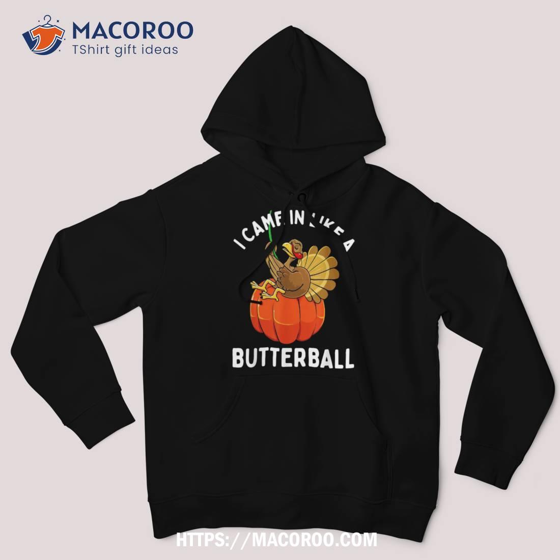 Came In Like A Butterball Funny Thanksgiving Kids Shirt