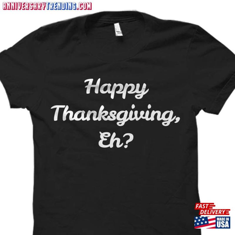 Canadian Thanksgiving Shirt Hoodie Sweatshirt