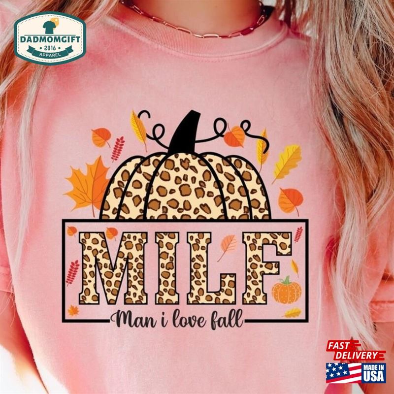 Comfort Color Milf Man I Love Fall Shirt Pumpkin Season Leaf T-Shirt Unisex