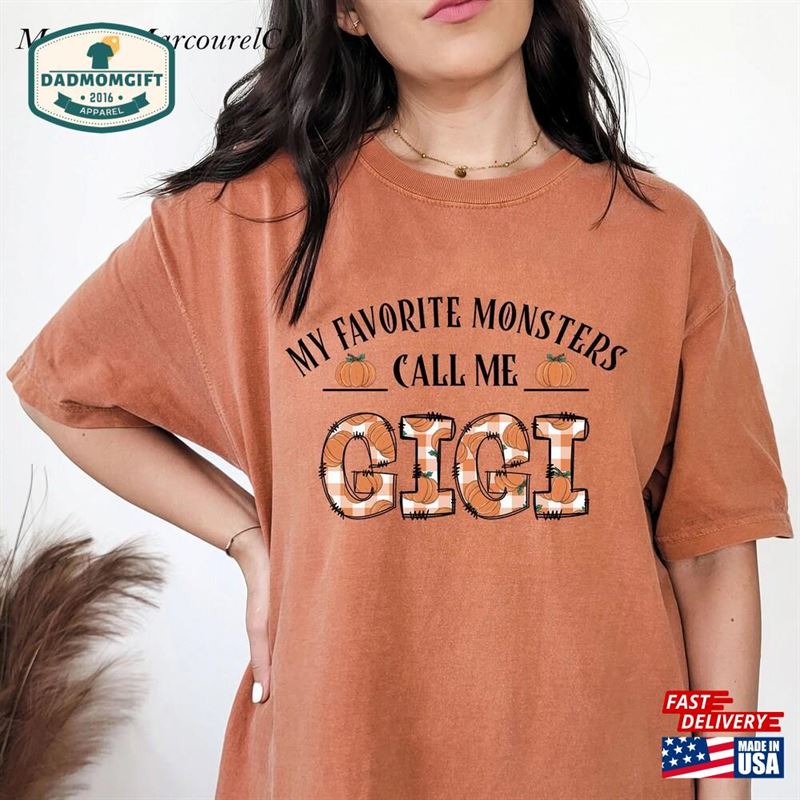 Comfort Colors Fall Sweatshirt My Favourite Monsters Call Me Gigi Shirt Grandma Hoodie