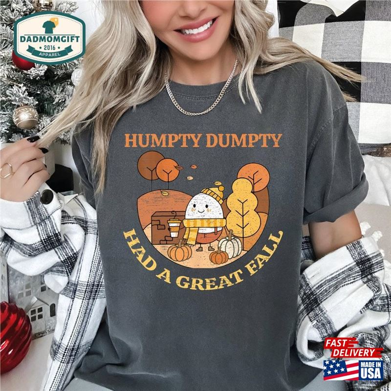 Comfort Colors Humpty Dumpty Had A Great Fall Shirt Season T-Shirt Autumn Unisex Hoodie