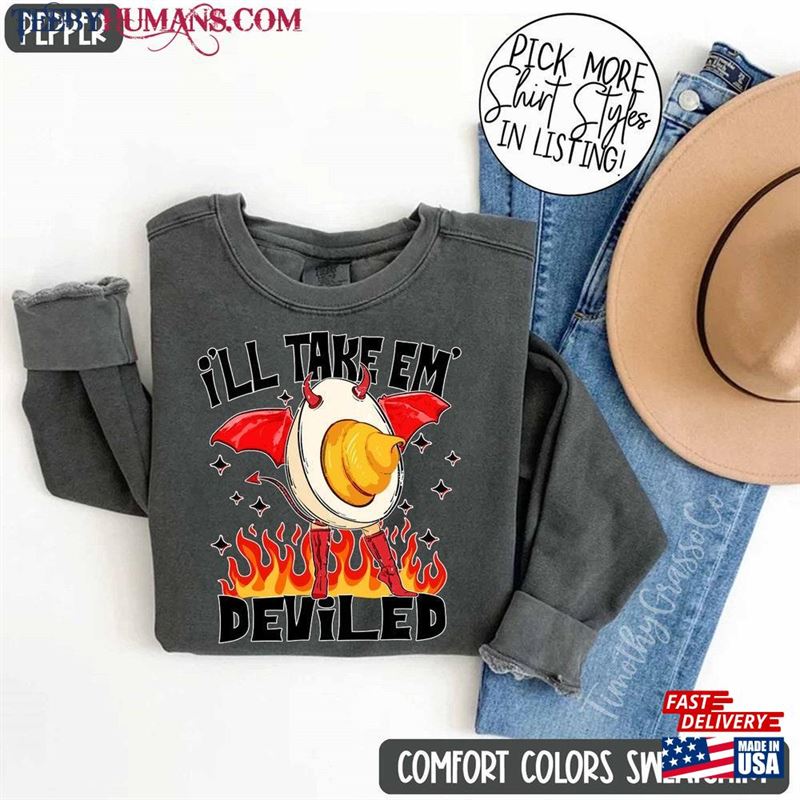 Comfort Colors I’ll Take Em Deviled Thanksgiving Sweatshirt Unisex