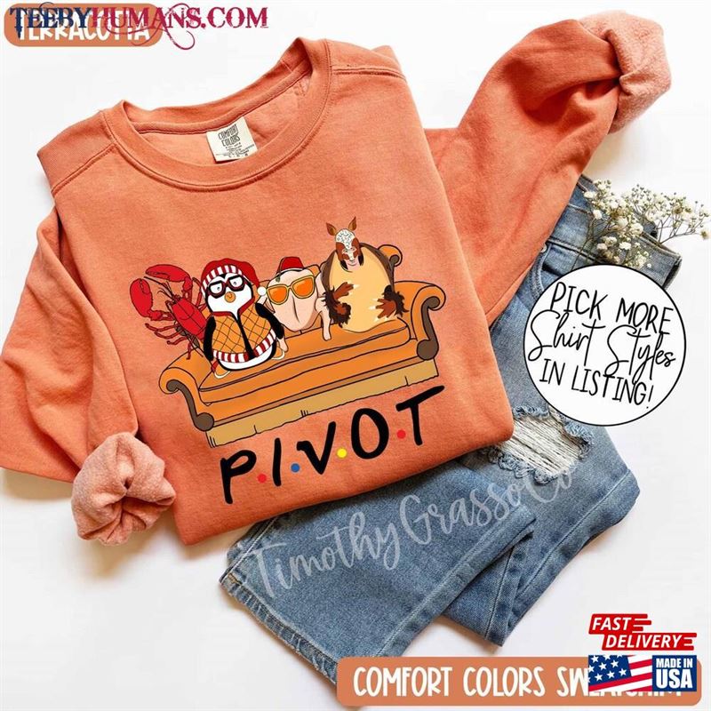 Comfort Colors Pivot Shut Up Thanksgiving Sweatshirt Funny Sweater Friendsgiving T-Shirt Hoodie