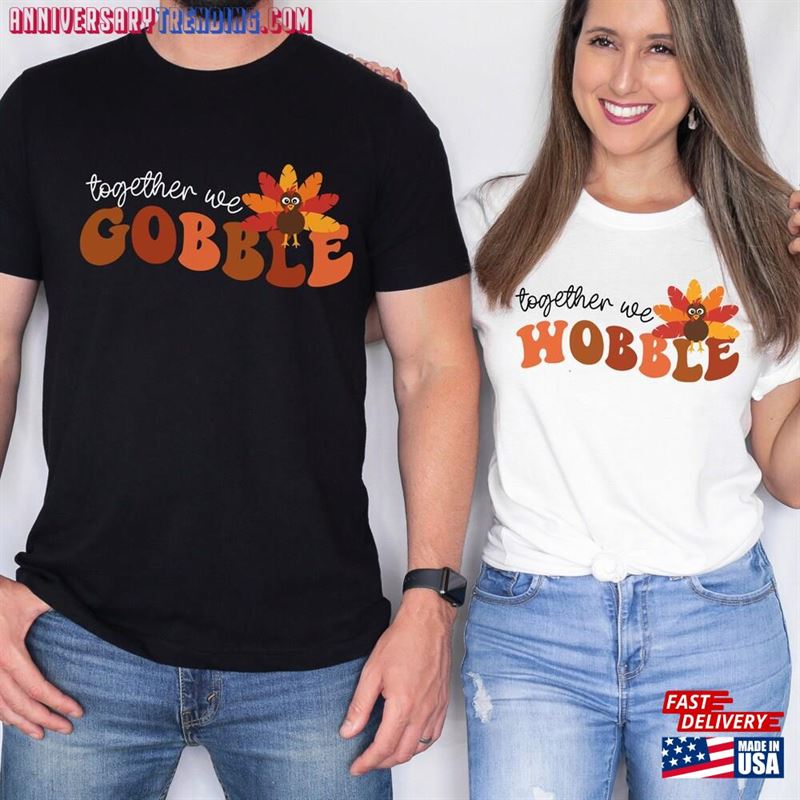 Couple Matching Thanksgiving Shirts Funny Couples Shirt Group Tshirt Sweatshirt Hoodie