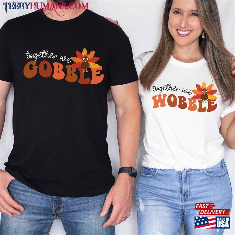 Couple Matching Thanksgiving Shirts Funny Couples Shirt Group Tshirt T-Shirt Unisex