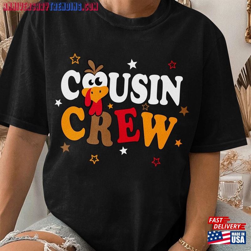 Cousin Crew Thanksgiving Shirt Family Matching Unisex Classic