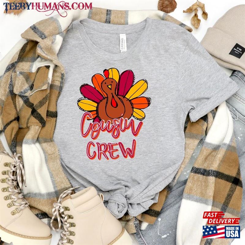 Cousin Crew Turkey Shirts Thanksgiving Shirt Hoodie Unisex