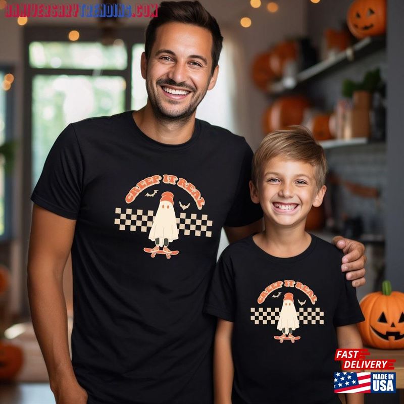 Creep It Real Shirt Matching Family Halloween Gift For Friends Hoodie T-Shirt