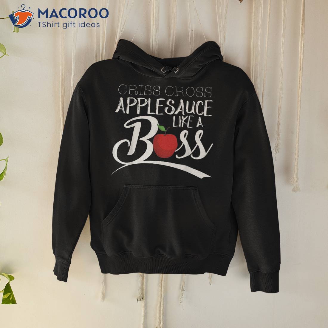 Criss Cross Applesauce Like A Boss Funny Back To School Shirt