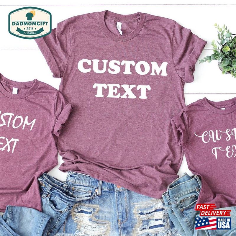 Custom Shirt Text Family Unisex Classic