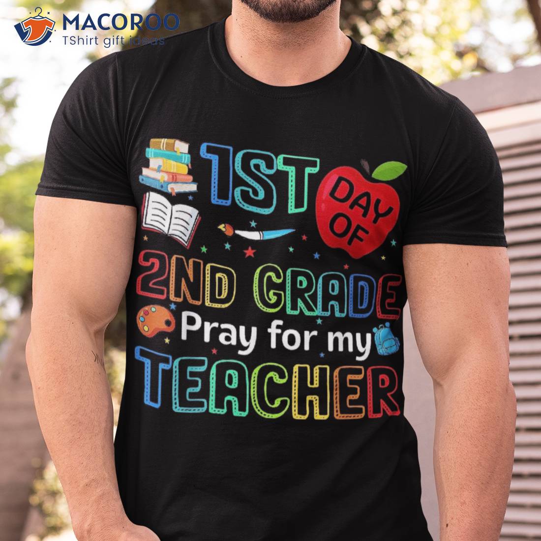 Cute 1st Day Of 2nd Grade Pray For My Teacher Back To School Shirt