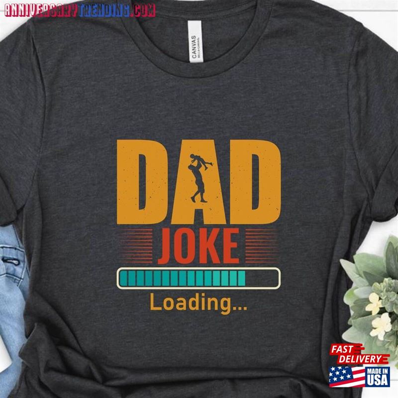 Dad Jokes Loading Shirt New Hoodie T-Shirt