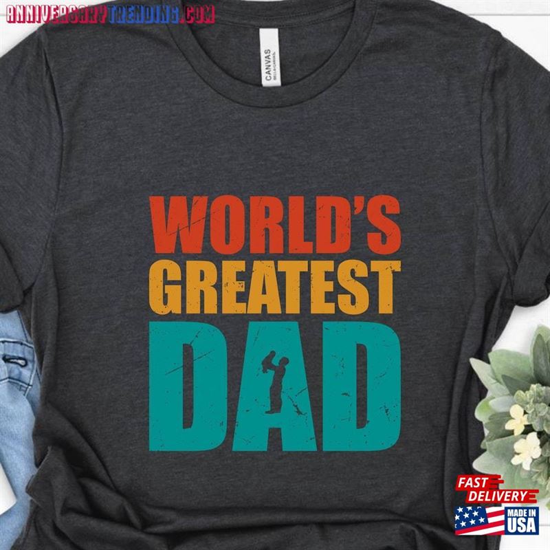 Dad T-Shirt World’s Greatest Father Fathers Day Gift Funny Hoodie Unisex