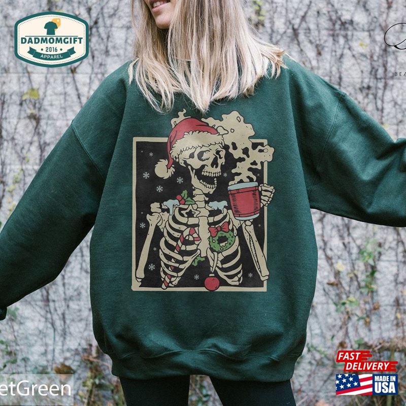 Dead Inside Skeleton Christmas Sweatshirt Coffee Lover Gift Fall Sweater Sarcastic Shirt Hoodie Unisex