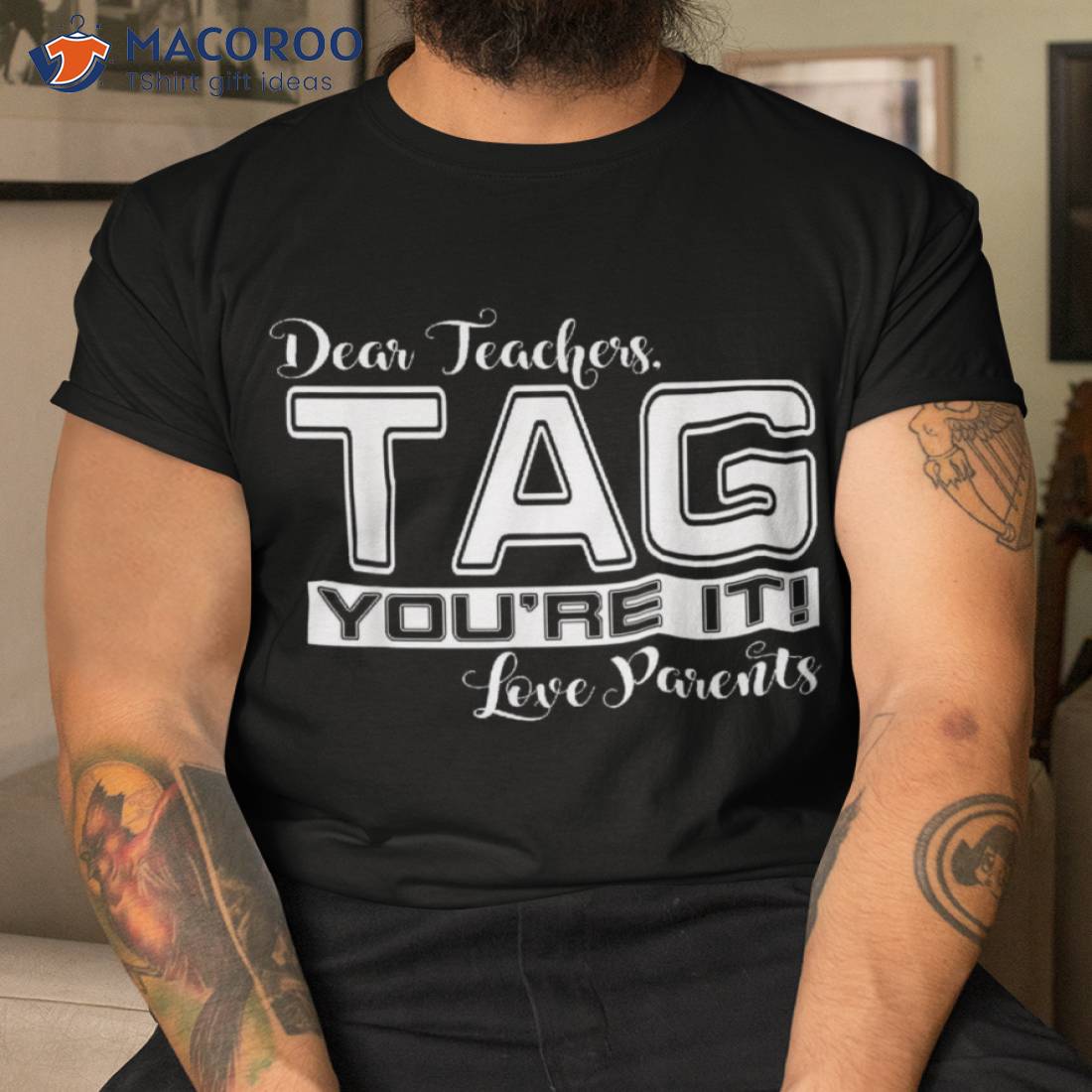 Dear Teachers Tag You’re It Love Parents Back To School Gift Shirt