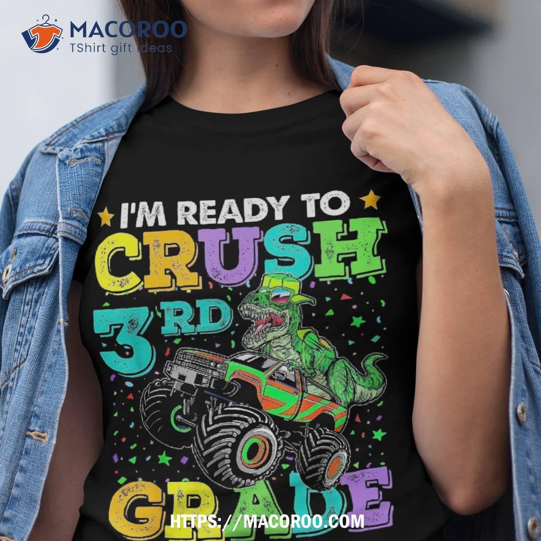 Dinosaur Back To School Son I’m Ready Crush 3rd Grade Shirt