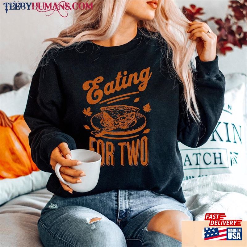 Eating For Two Thanksgiving Pregnancy Announcement Shirt Reveal Fall Baby Hoodie Sweatshirt