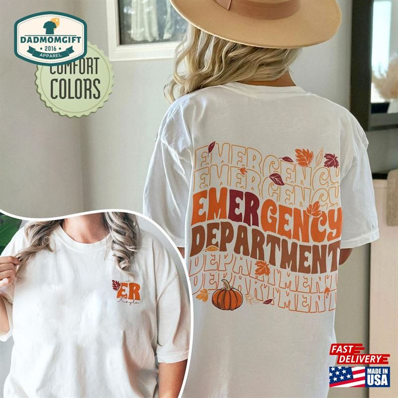 Emergency Department Thanksgiving Comfort Colors Shirt Nurse Fall Shirts Er Unisex Hoodie