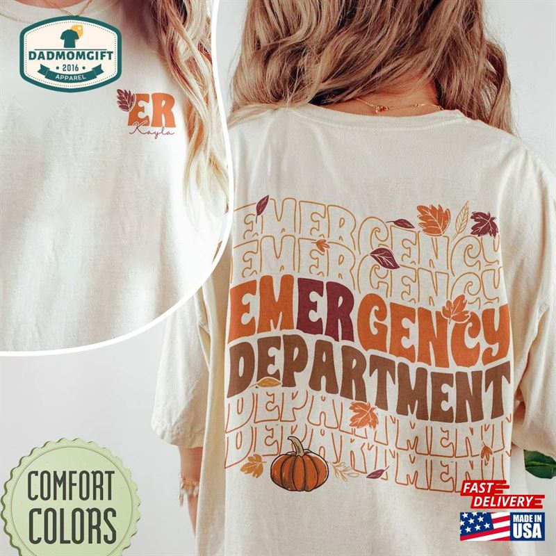 Emergency Department Thanksgiving Comfort Colors Shirt Nurse Fall Shirts Er Unisex Hoodie