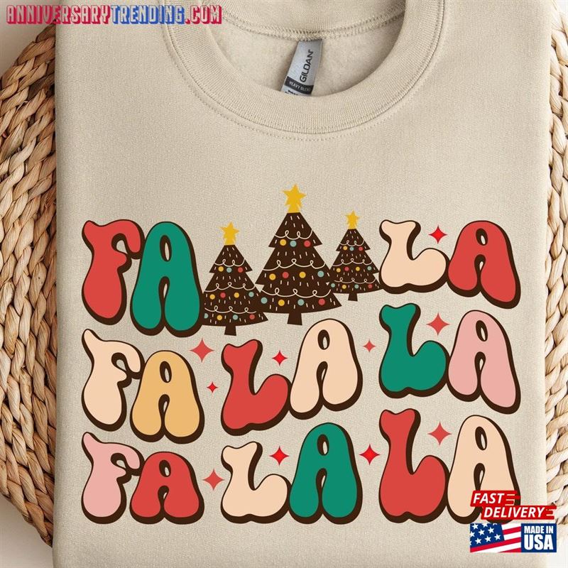 Fa La Christmas T-Shirt Sweatshirt Holiday Shirt Women Hoodie